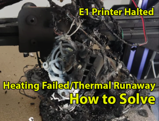 How to solve heating failed: e1 printer halted , thermal runaway: e1 printer halted