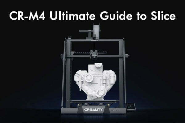 Cr m4 cura profile & tips for using cura slicer and creality slicer